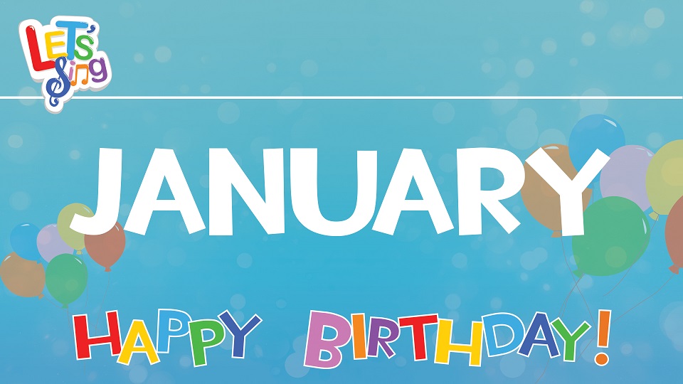 JANUARY  BIRTHDAYs
