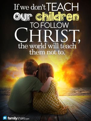 Teaching your children the fear of the LORD