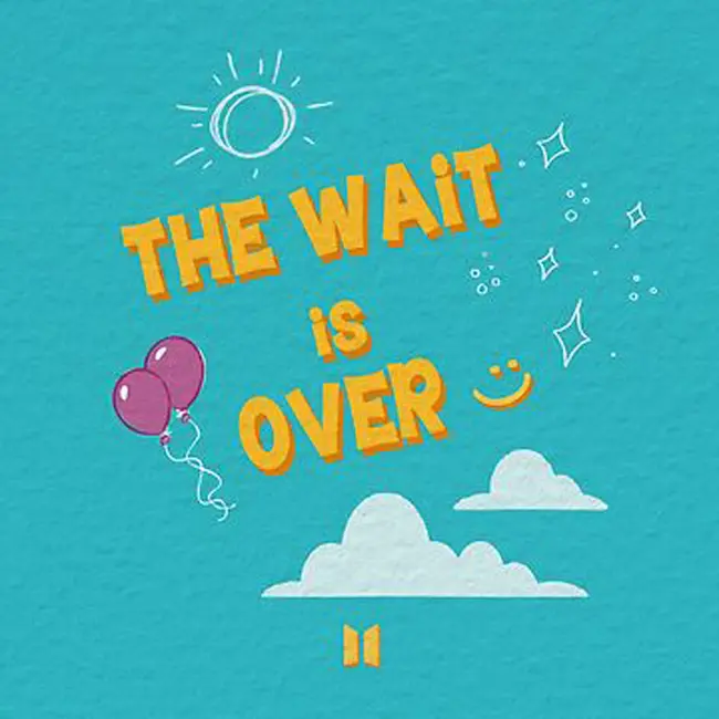 The Waiting Time is Over